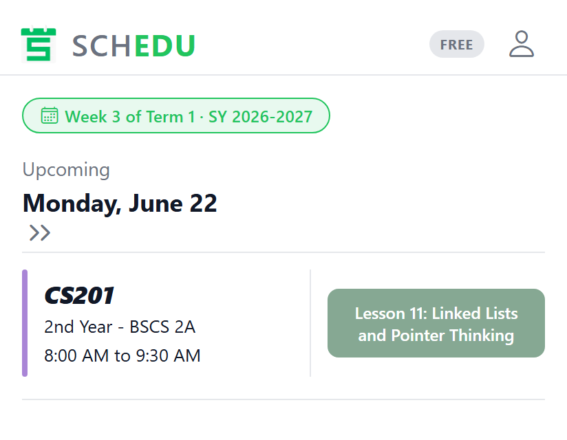 The next class, section, time, and lesson at a glance